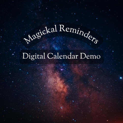 Magickal Reminders: Digital Calendar Demo